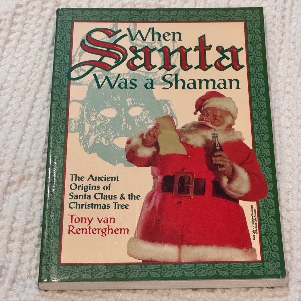 When Santa Was a Shaman Book Paperback by Tony Van Renterghem 1st Edition - New